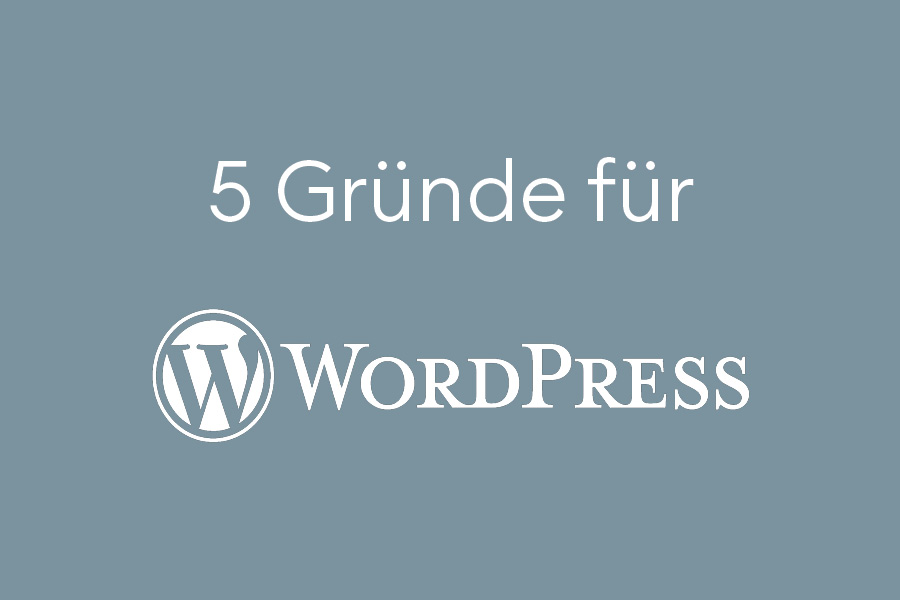 5 Grründe für WordPress - Blog Digitales fuer Kreative